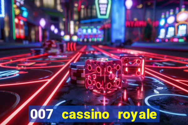 007 cassino royale dublado download